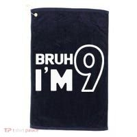 9th Birthday Bruh I’m 9 Year Old Nine Nineth Party Golf Towel thumb 0