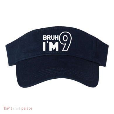 9th Birthday Bruh I’m 9 Year Old Nine Nineth Party Visor