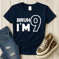 9th Birthday Bruh I’m 9 Year Old Nine Nineth Party Women's T-Shirt thumb 3