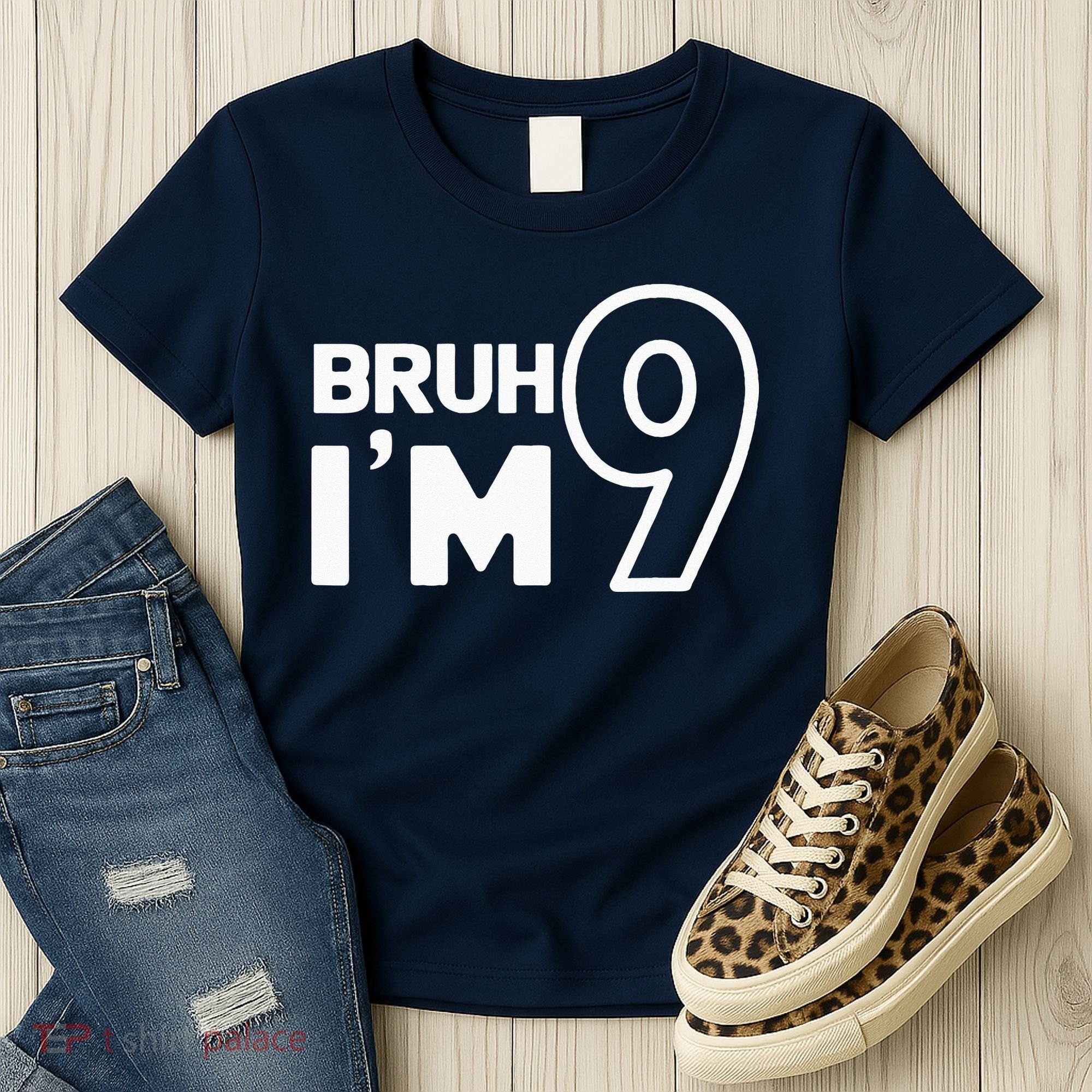 9th Birthday Bruh I’m 9 Year Old Nine Nineth Party Women's T-Shirt