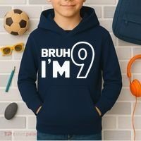 9th Birthday Bruh I’m 9 Year Old Nine Nineth Party Kids Hoodie thumb 2