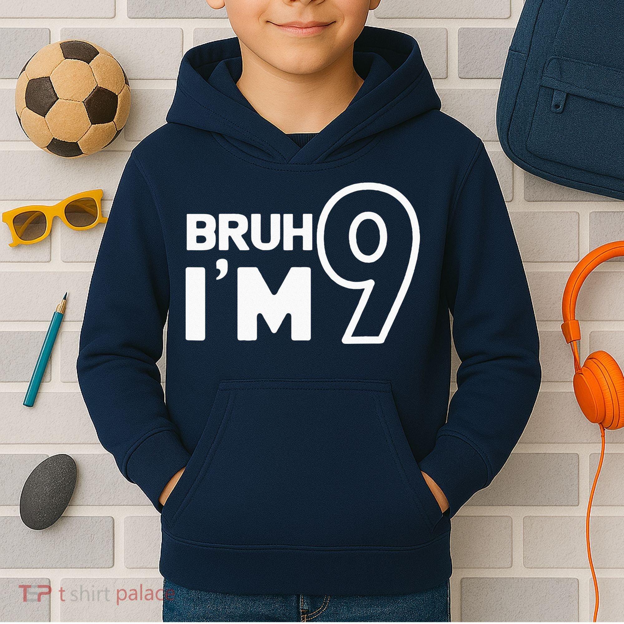 9th Birthday Bruh I’m 9 Year Old Nine Nineth Party Kids Hoodie