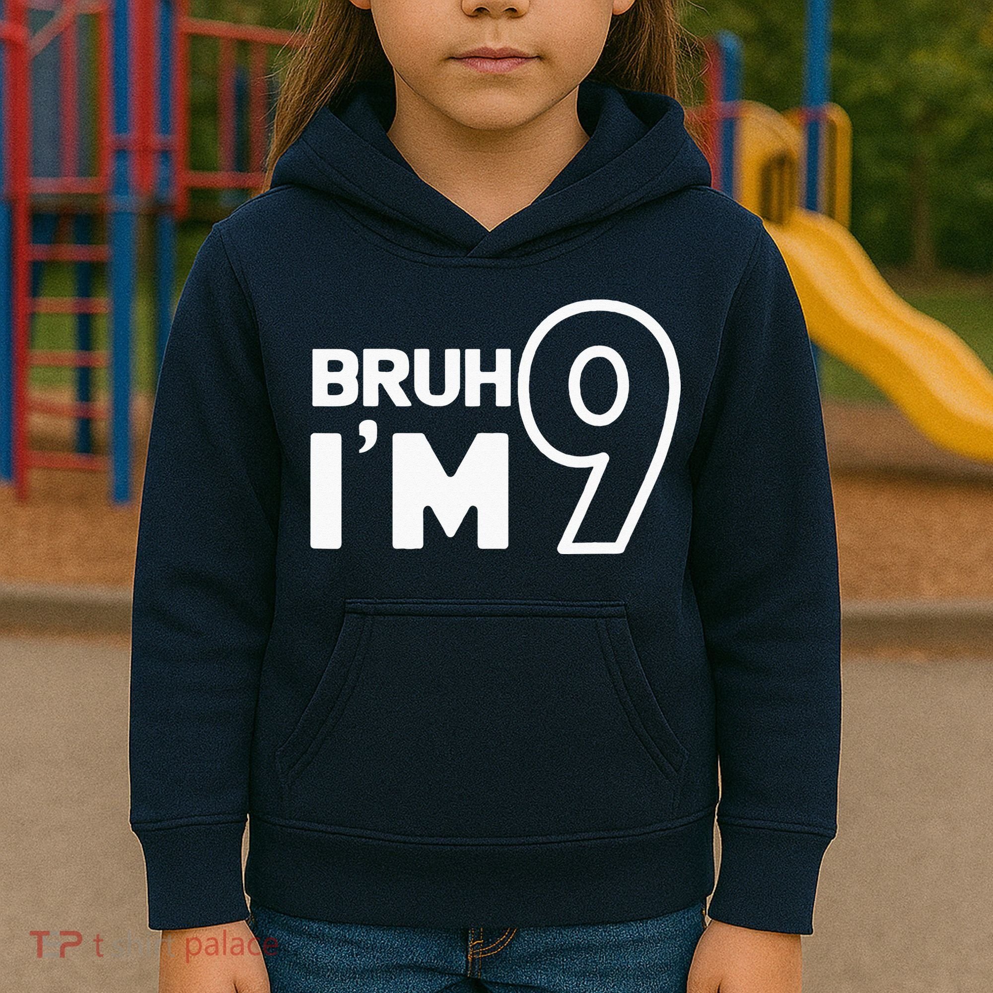 9th Birthday Bruh I’m 9 Year Old Nine Nineth Party Kids Hoodie