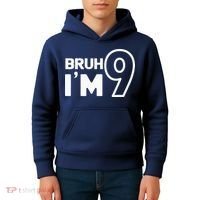 9th Birthday Bruh I’m 9 Year Old Nine Nineth Party Kids Hoodie thumb 4