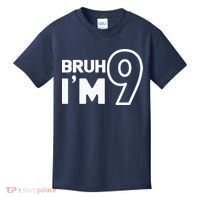 9th Birthday Bruh I’m 9 Year Old Nine Nineth Party Kids T-Shirt thumb 0