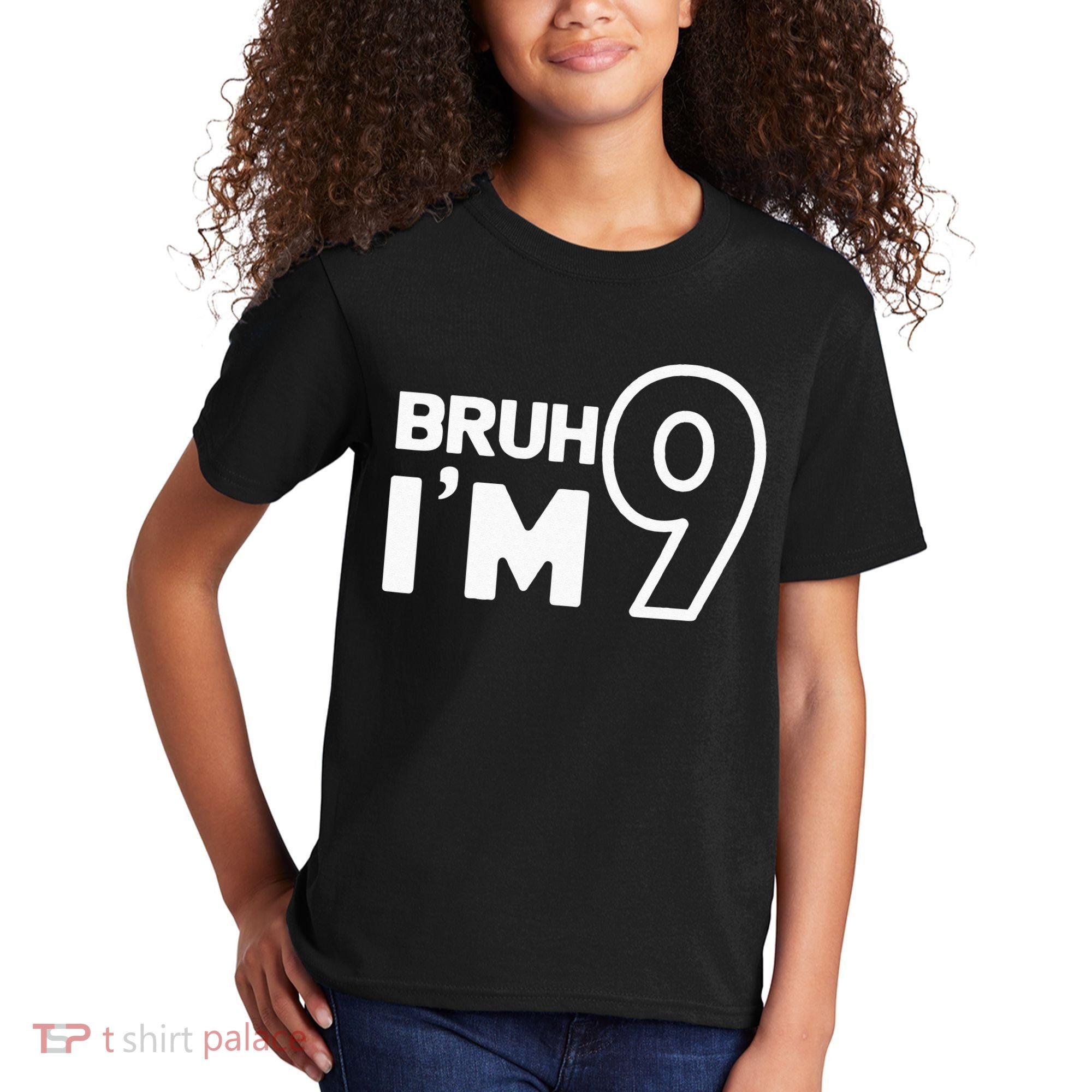 9th Birthday Bruh I’m 9 Year Old Nine Nineth Party Kids T-Shirt