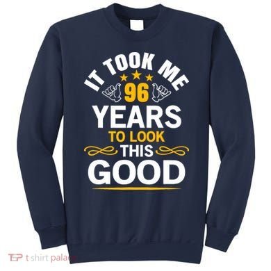 96th Birthday design Took Me 96 Years Old Birthday Sweatshirt