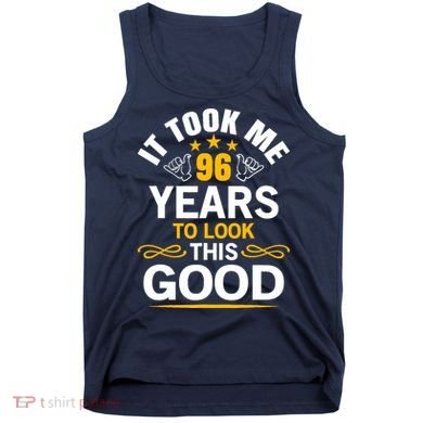96th Birthday design Took Me 96 Years Old Birthday Tank Top