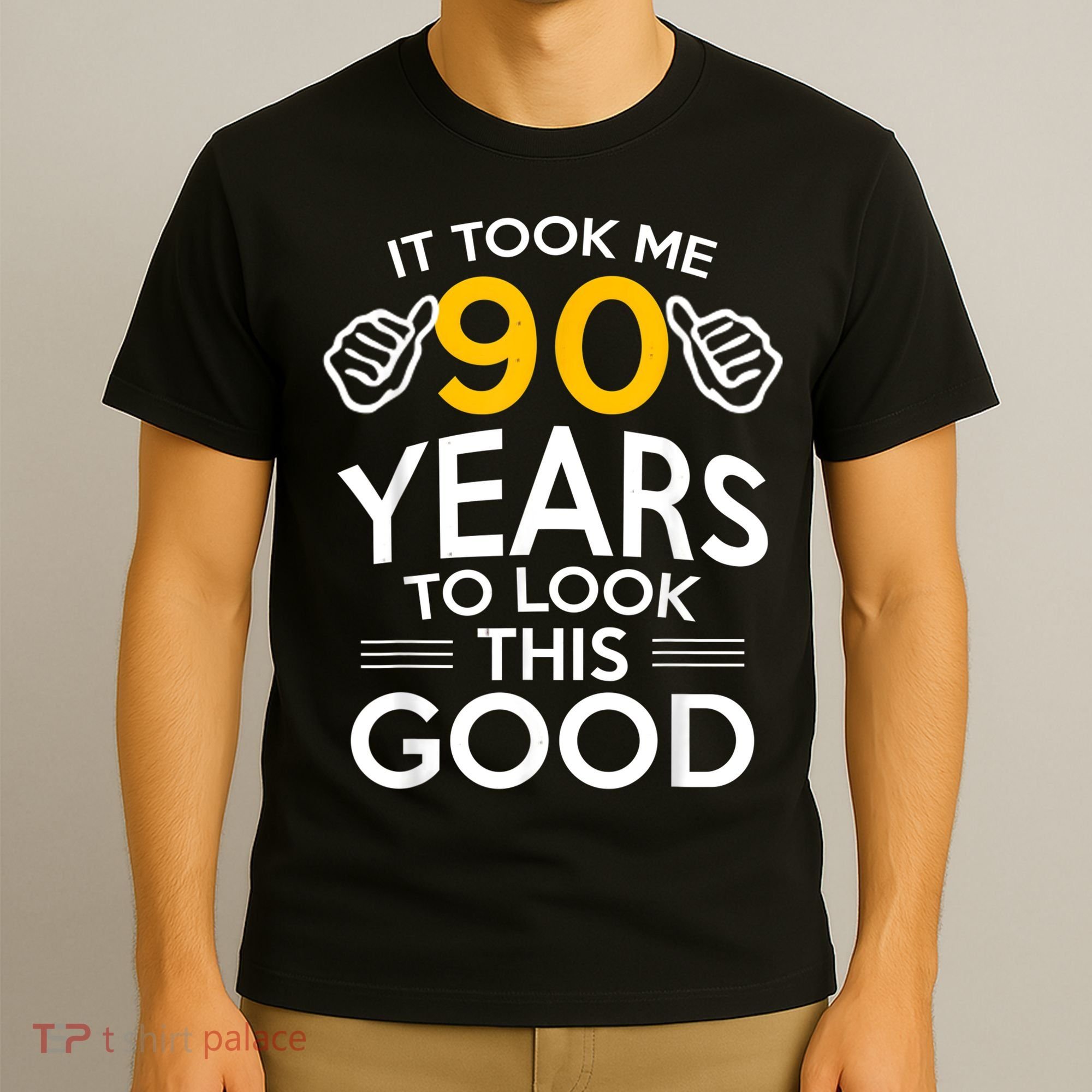 90th Birthday Gift, Took Me 90 Years - 90 Year Old Shirt T-Shirt