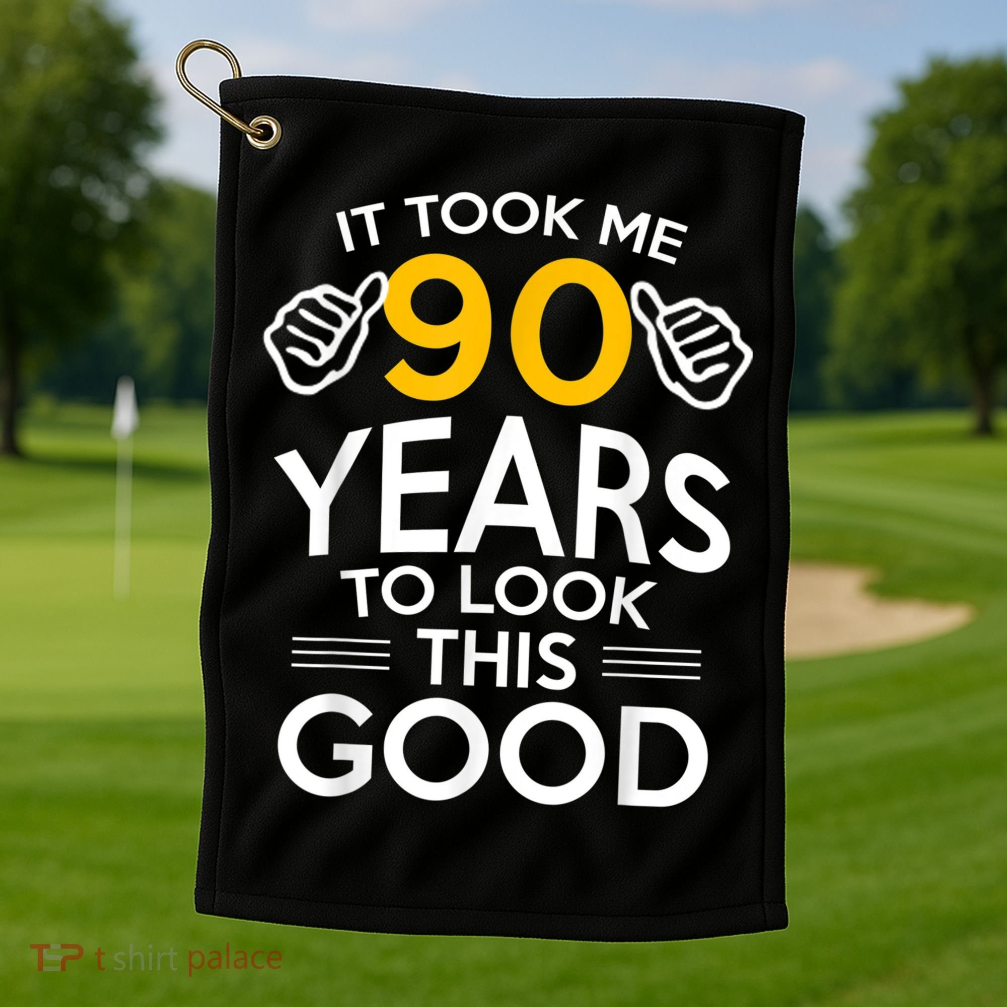 90th Birthday Gift, Took Me 90 Years - 90 Year Old shirt Golf Towel