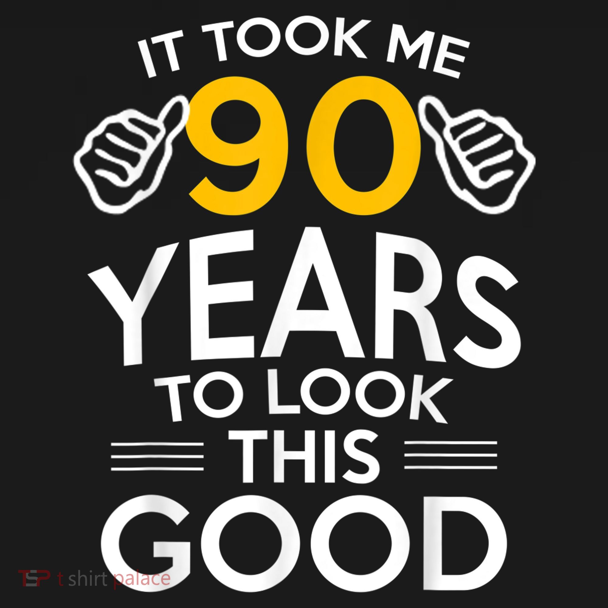 90th Birthday Gift, Took Me 90 Years - 90 Year Old shirt Women's T-Shirt