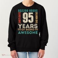 95th Birthday Hours Days Months 95 Years Old Bday Women's Sweatshirt thumb 0