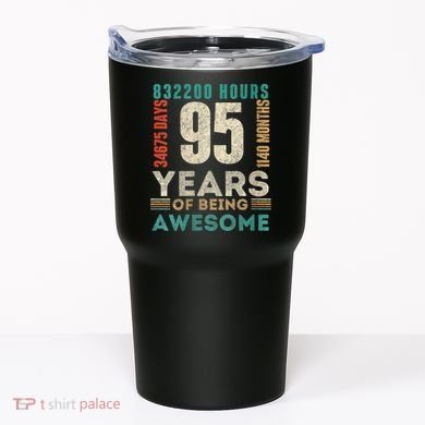 95th Birthday Hours Days Months 95 Years Old Bday Tumbler