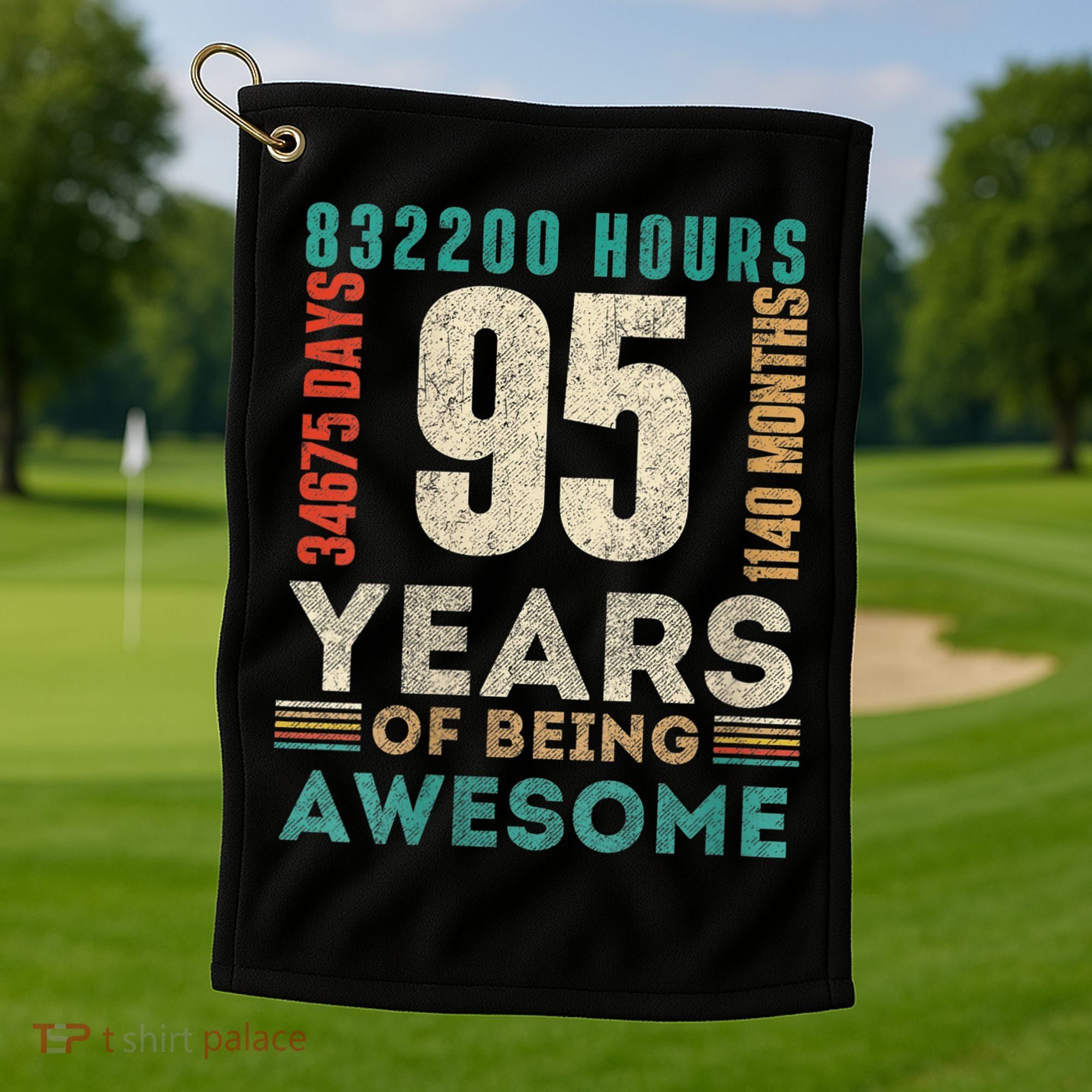 95th Birthday Hours Days Months 95 Years Old Bday Golf Towel