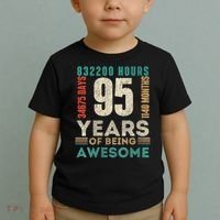 95th Birthday Hours Days Months 95 Years Old Bday Toddler T-Shirt thumb 2
