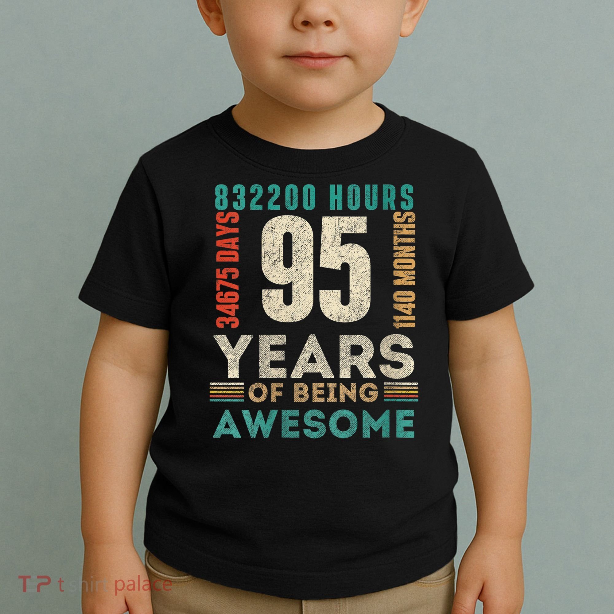 95th Birthday Hours Days Months 95 Years Old Bday Toddler T-Shirt