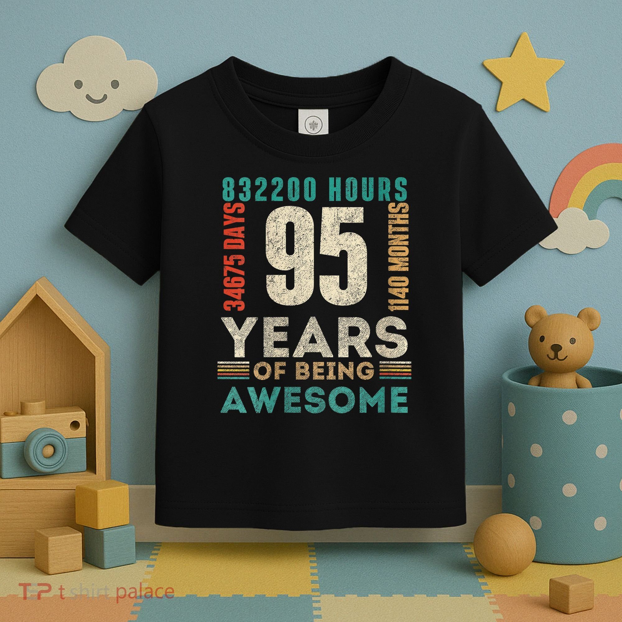 95th Birthday Hours Days Months 95 Years Old Bday Toddler T-Shirt
