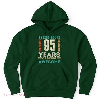 95th Birthday Hours Days Months 95 Years Old Bday Hoodie