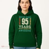 95th Birthday Hours Days Months 95 Years Old Bday Hoodie thumb 5