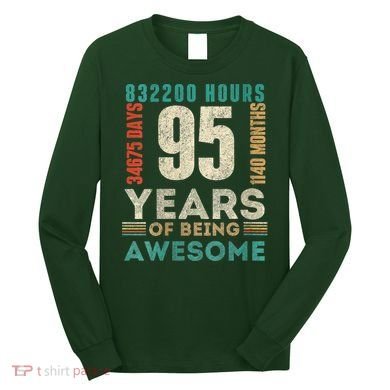 95th Birthday Hours Days Months 95 Years Old Bday Long Sleeve Shirt