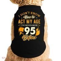 95th Birthday How To Act My Age 95 Years Old Doggie Tank thumb 0