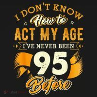 95th Birthday How To Act My Age 95 Years Old Women's Hoodie thumb 2