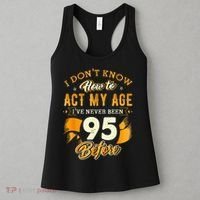 95th Birthday How To Act My Age 95 Years Old Women's Tank Top thumb 3