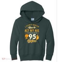 95th Birthday How To Act My Age 95 Years Old Kids Hoodie thumb 0