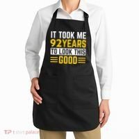 92nd Birthday It Took Me 92 Years To Look This Good Apron thumb 2