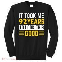 92nd Birthday It Took Me 92 Years To Look This Good Sweatshirt thumb 0
