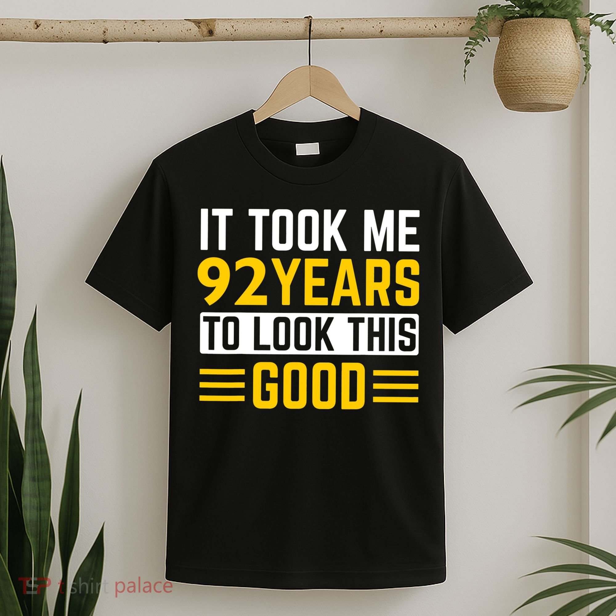 92nd Birthday It Took Me 92 Years To Look This Good T-Shirt