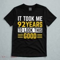 92nd Birthday It Took Me 92 Years To Look This Good T-Shirt thumb 5
