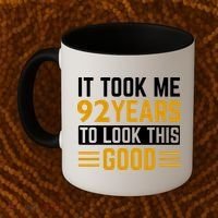 92nd Birthday It Took Me 92 Years To Look This Good Coffee Mug thumb 2
