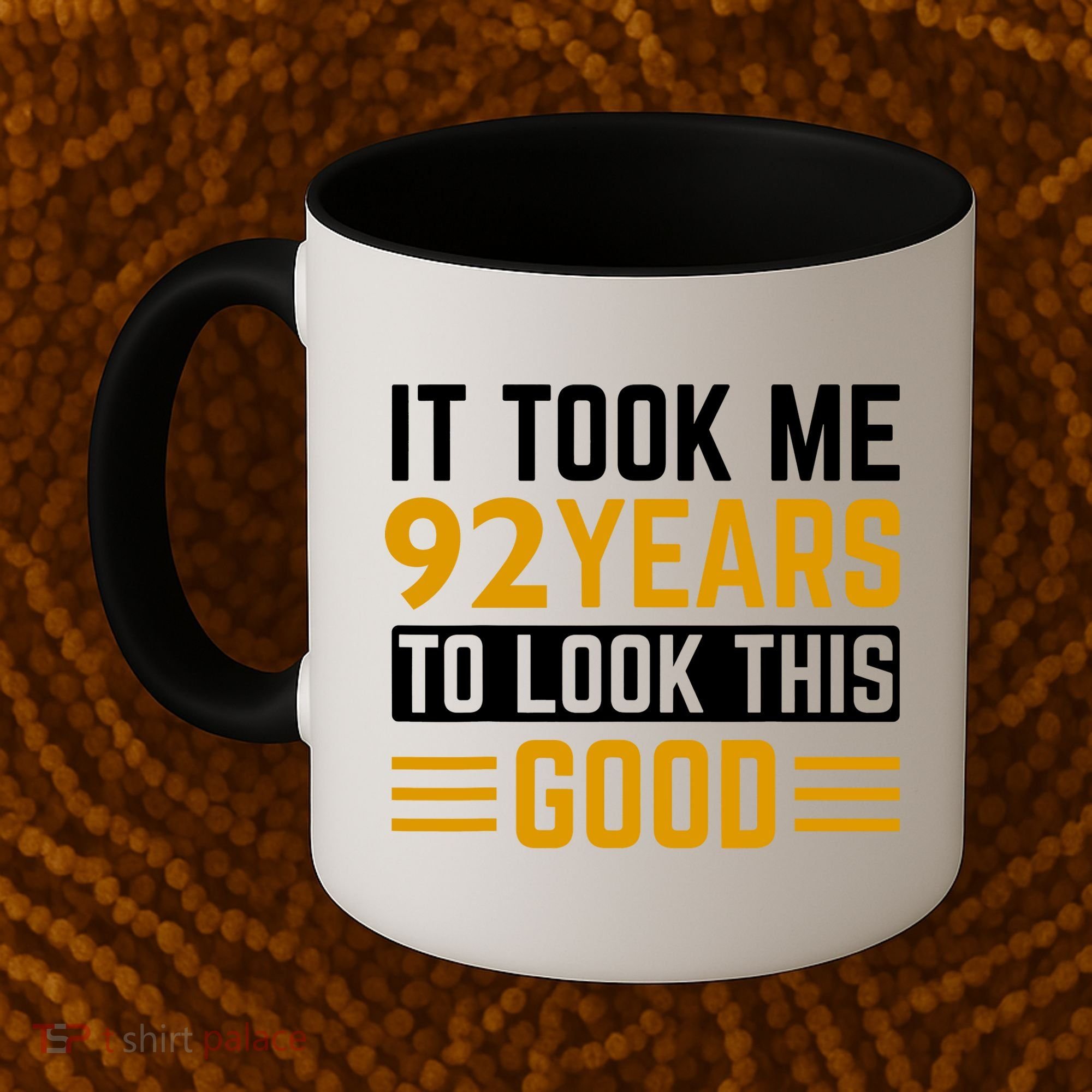92nd Birthday It Took Me 92 Years To Look This Good Coffee Mug