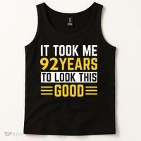 92nd Birthday It Took Me 92 Years To Look This Good Tank Top thumb 2
