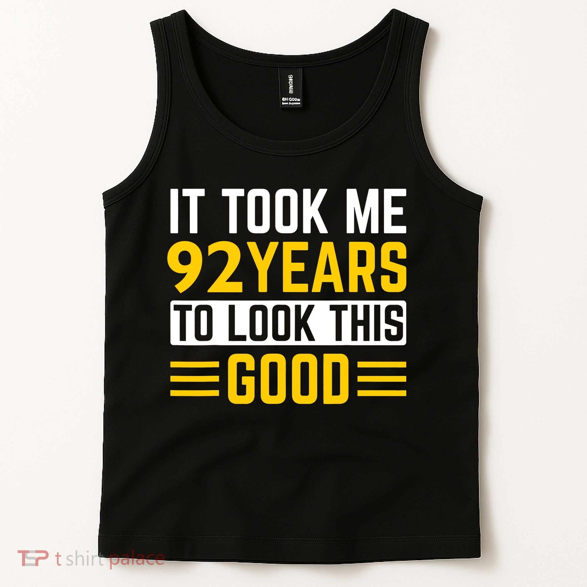 92nd Birthday It Took Me 92 Years To Look This Good Tank Top