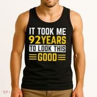 92nd Birthday It Took Me 92 Years To Look This Good Tank Top thumb 3