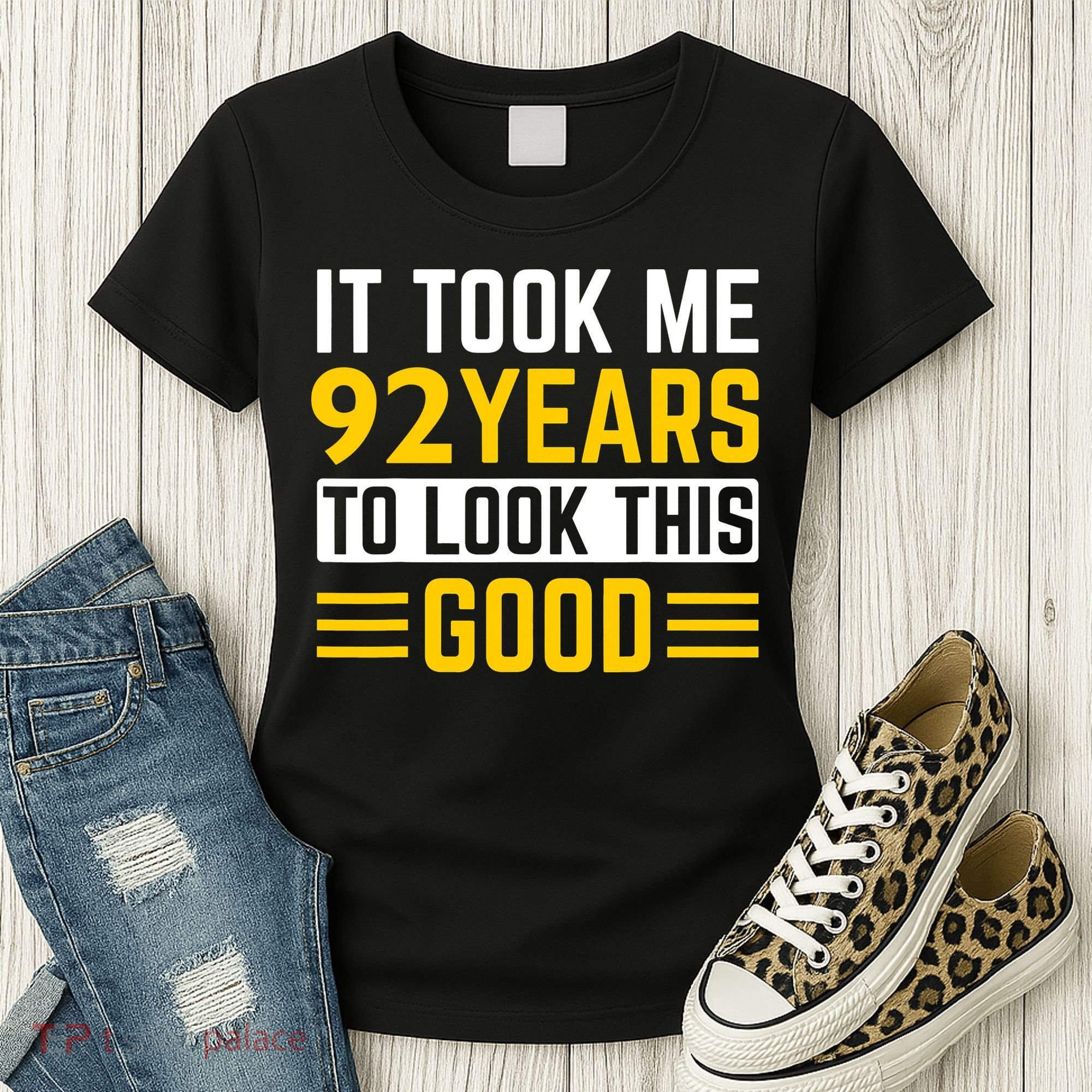 92nd Birthday It Took Me 92 Years To Look This Good Women's T-Shirt