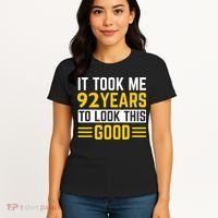 92nd Birthday It Took Me 92 Years To Look This Good Women's T-Shirt thumb 4