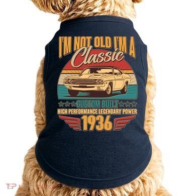 90th Birthday I'm Not Old I'm A Classic Custom Built Car 1936 Doggie Tank