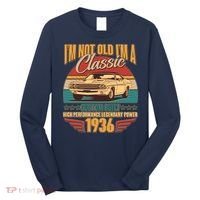 90th Birthday I'm Not Old I'm A Classic Custom Built Car 1936 Long Sleeve Shirt thumb 0