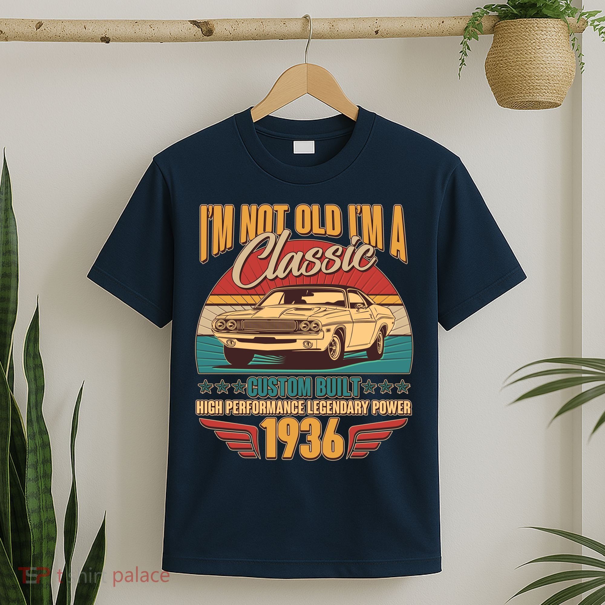 90th Birthday I'm Not Old I'm A Classic Custom Built Car 1936 T-Shirt