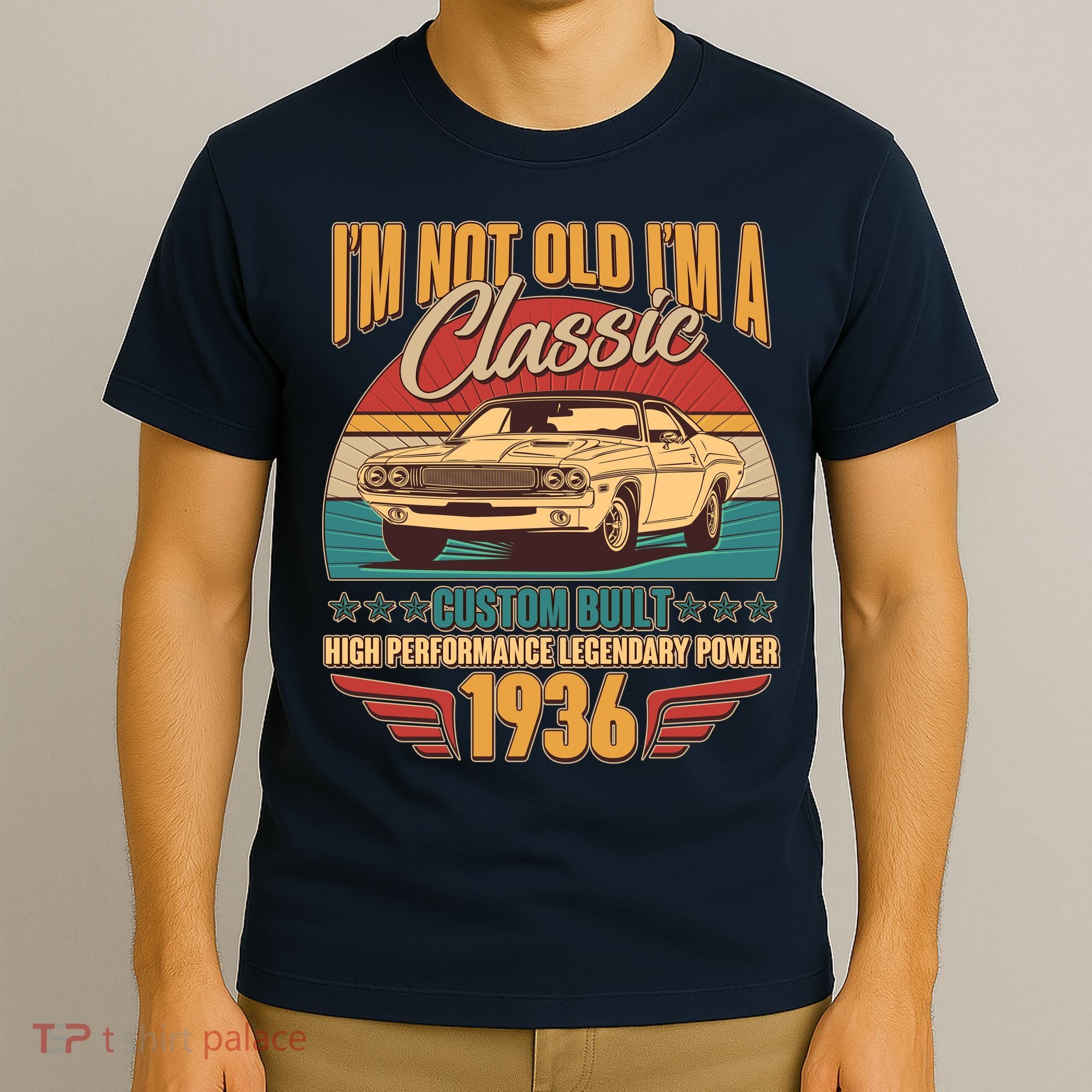 90th Birthday I'm Not Old I'm A Classic Custom Built Car 1936 T-Shirt