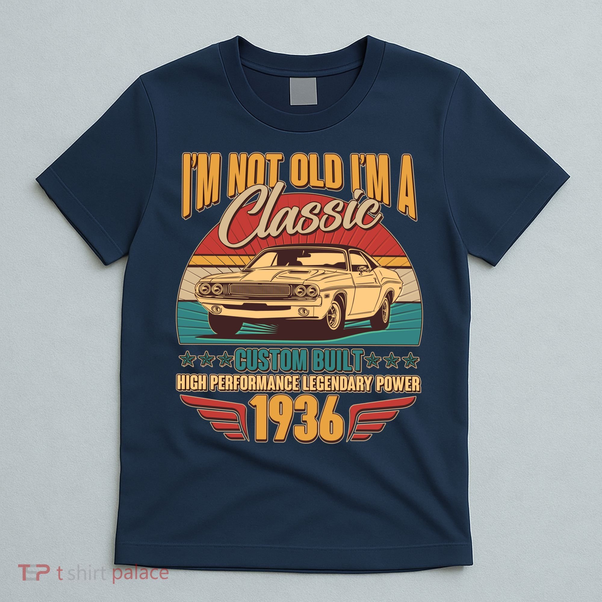 90th Birthday I'm Not Old I'm A Classic Custom Built Car 1936 T-Shirt