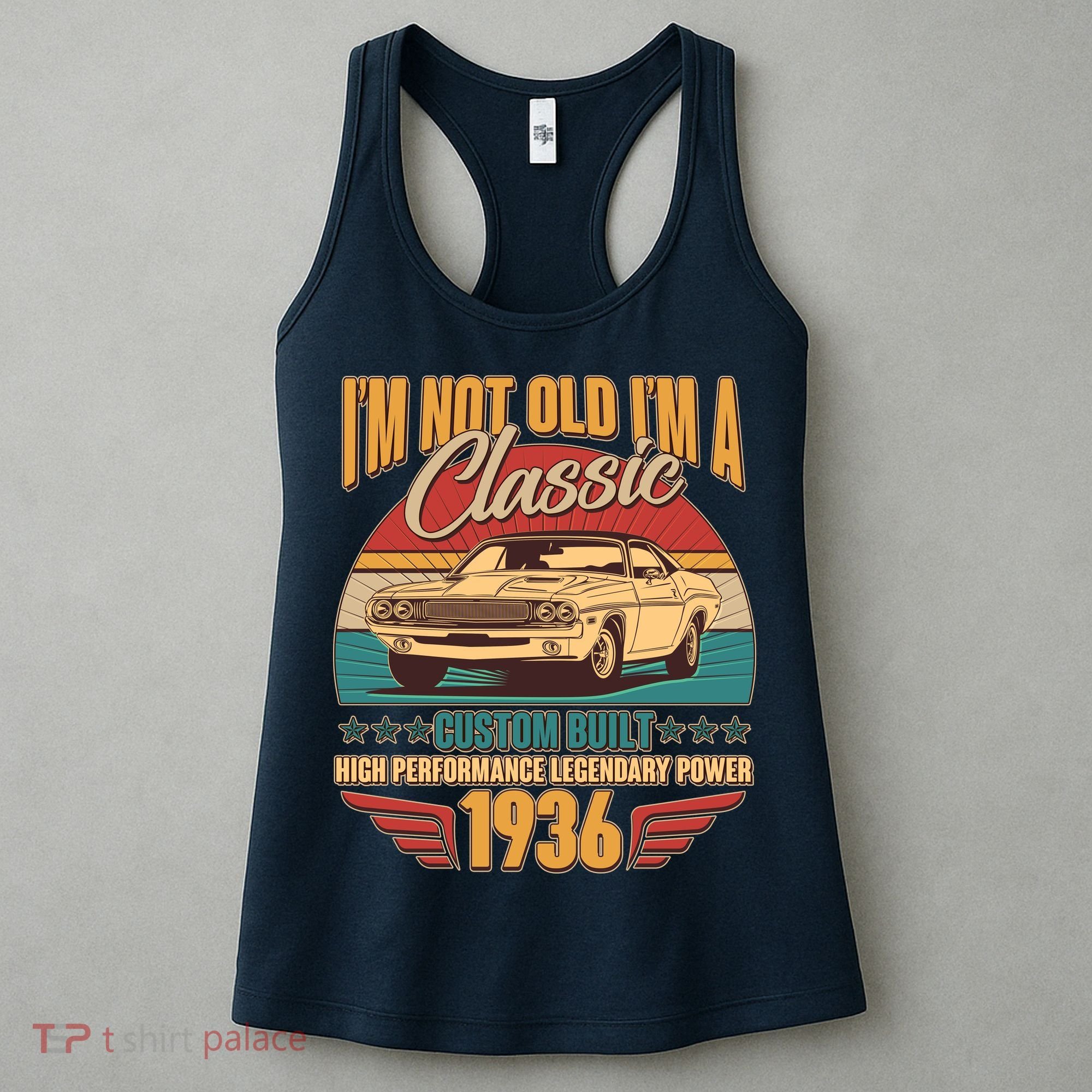 90th Birthday I'm Not Old I'm A Classic Custom Built Car 1936 Women's Tank Top