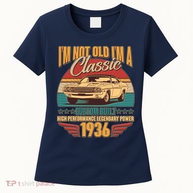 90th Birthday I'm Not Old I'm A Classic Custom Built Car 1936 Women's T-Shirt