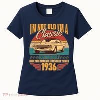 90th Birthday I'm Not Old I'm A Classic Custom Built Car 1936 Women's T-Shirt thumb 0