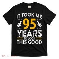 95th Birthday It Took Me 95 Years Good Funny 95 Year Old T-Shirt thumb 0