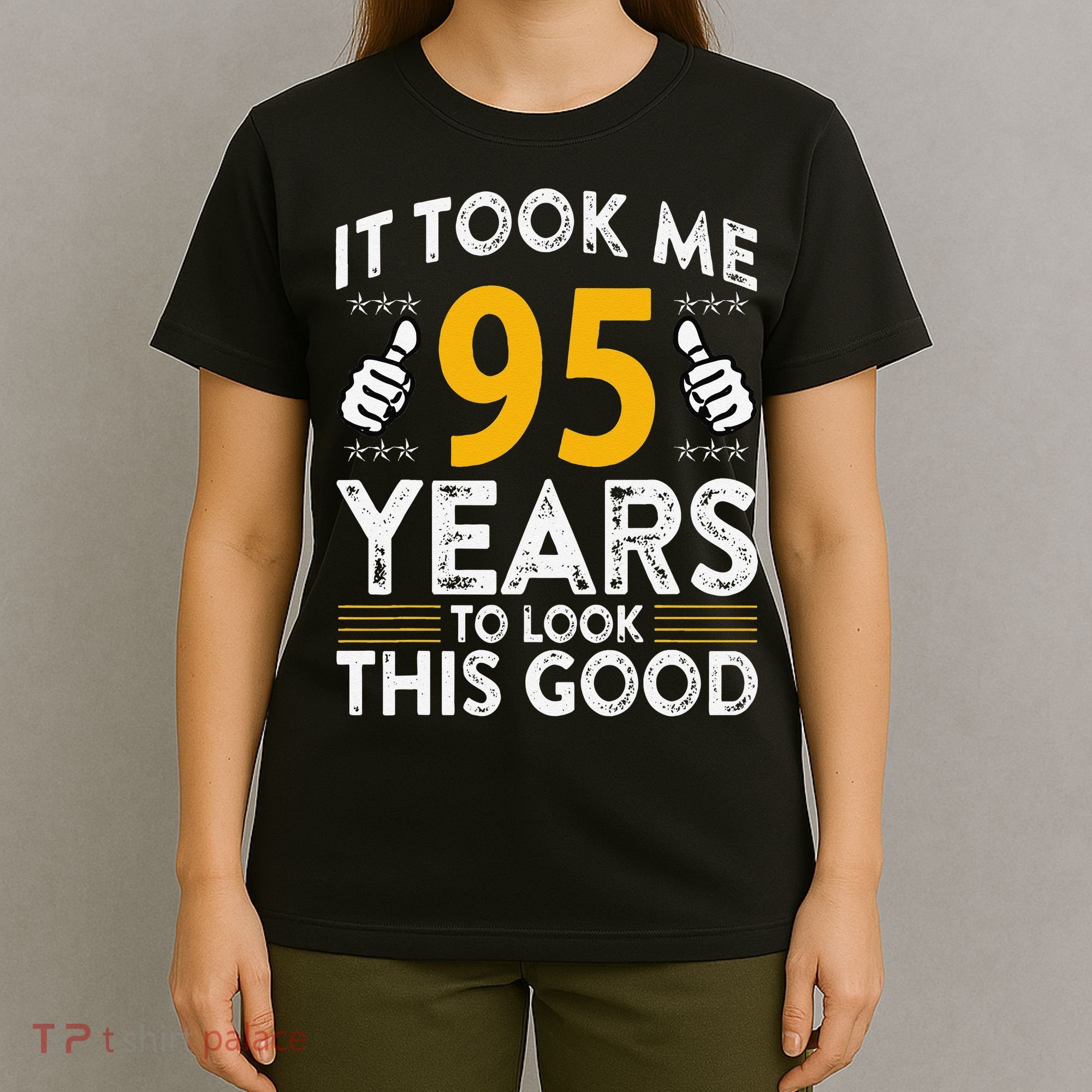 95th Birthday It Took Me 95 Years Good Funny 95 Year Old T-Shirt