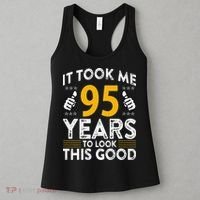 95th Birthday It Took Me 95 Years Good Funny 95 Year Old Women's Tank Top thumb 3